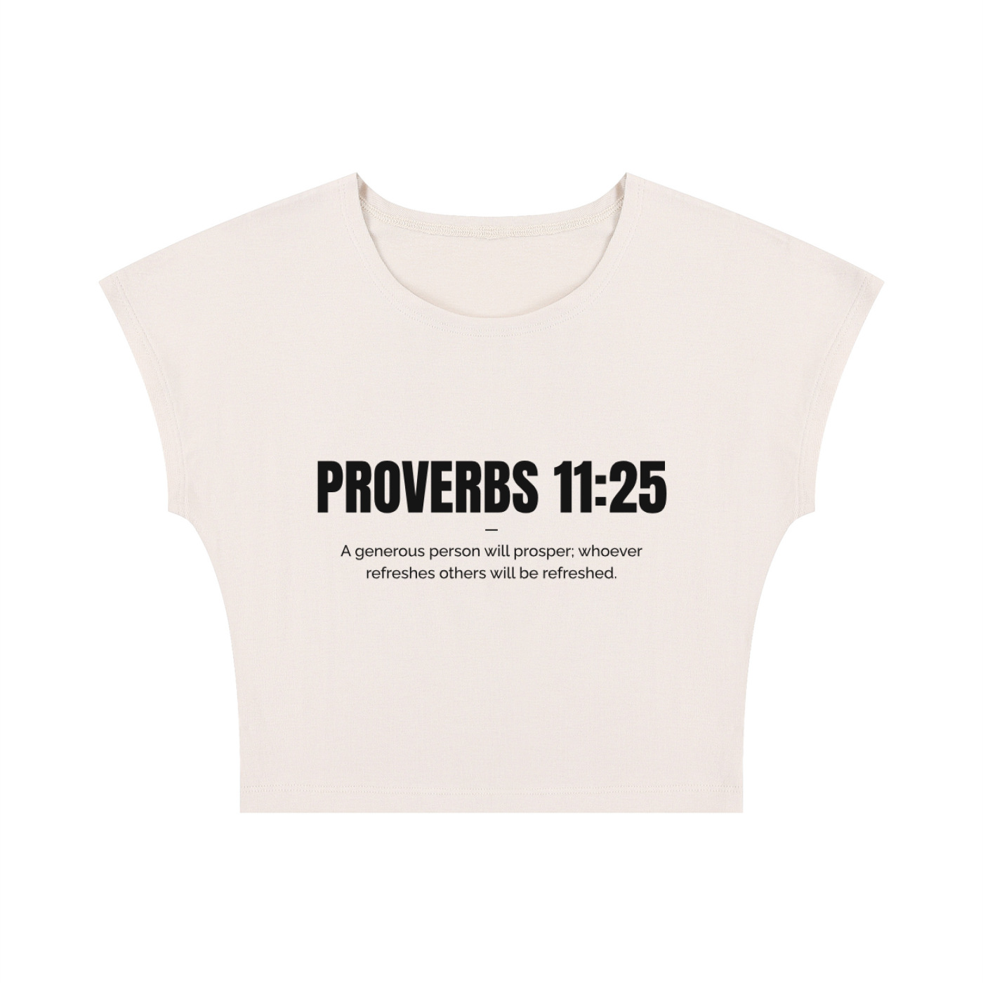 An off-white cropped t-shirt with black text reading 'PROVERBS 11:25' and a Bible verse underneath, displayed on a solid white background.