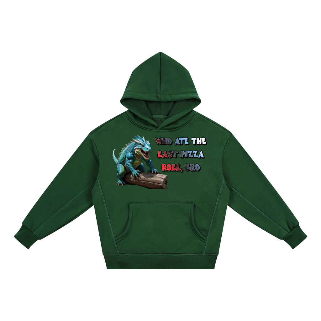 A dark green pullover hoodie with a graphic of a blue dragon on a log and the text 'WHO ATE THE LAST PIZZA ROLL, BRO' printed on the chest, displayed on a solid white background.